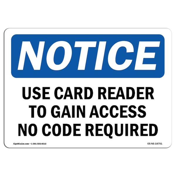 Sign, 18" H, 24" W, Rigid Plastic, Use Card Reader To Gain Access No Code Required Sign, Landscape